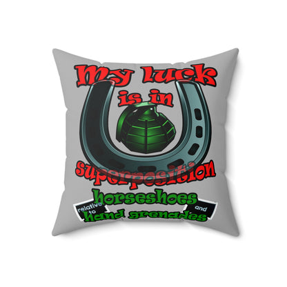 my luck - Spun Polyester Square Pillow - (light grey)