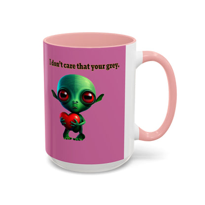 I don't care that your grey - Accent Mug (light pink)