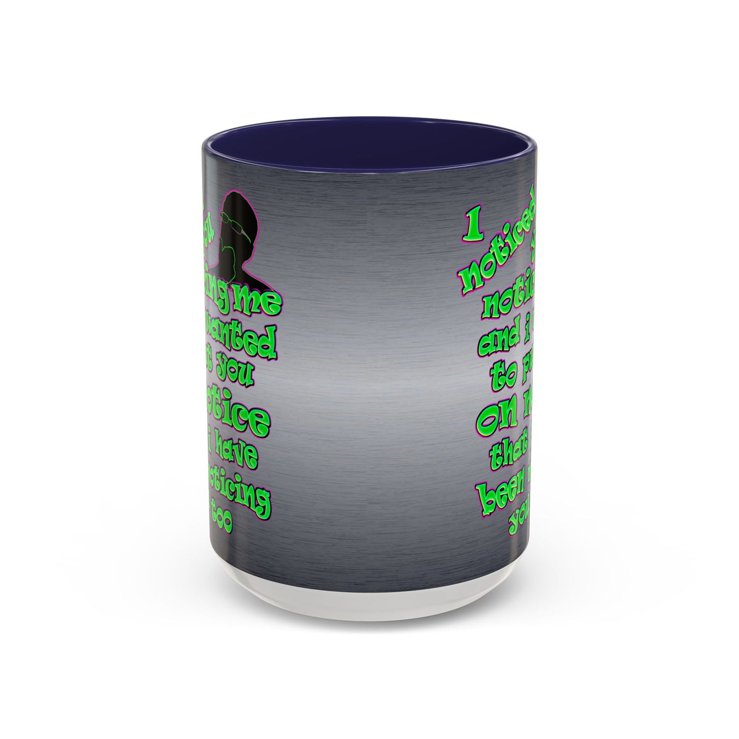 noticed you noticing - Accent Mug (brushed nickel)