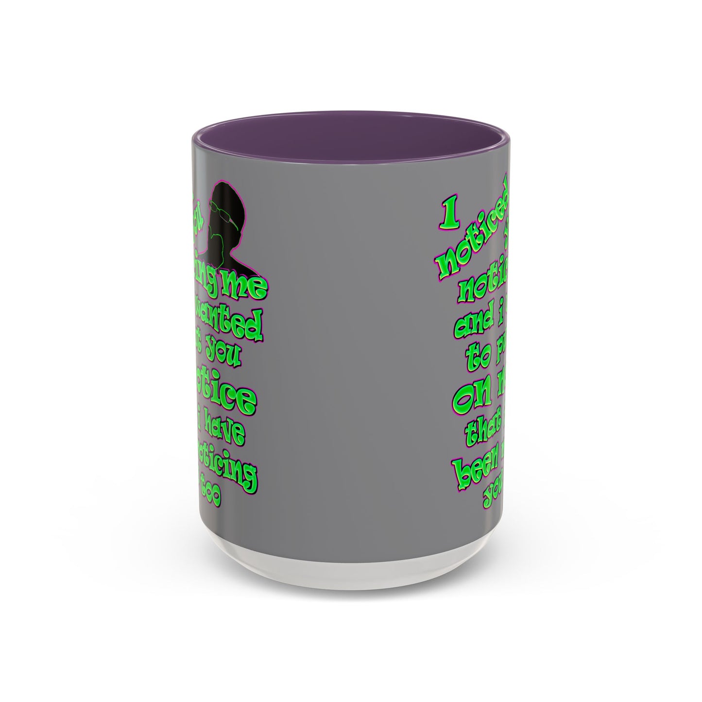 noticed you noticing - Accent Mug (grey)