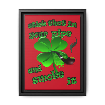 stick that in your pipe and smoke it - framed canvas art (dark red)