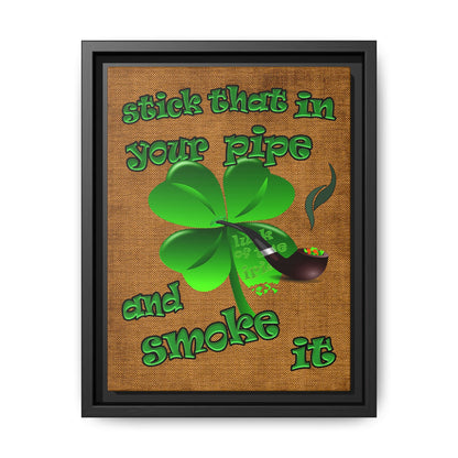 stick that in your pipe and smoke it - framed canvas art (brown papyrus)