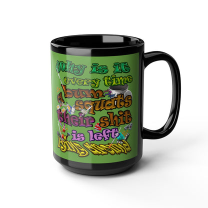 the bum's shit - Black Mug (green)