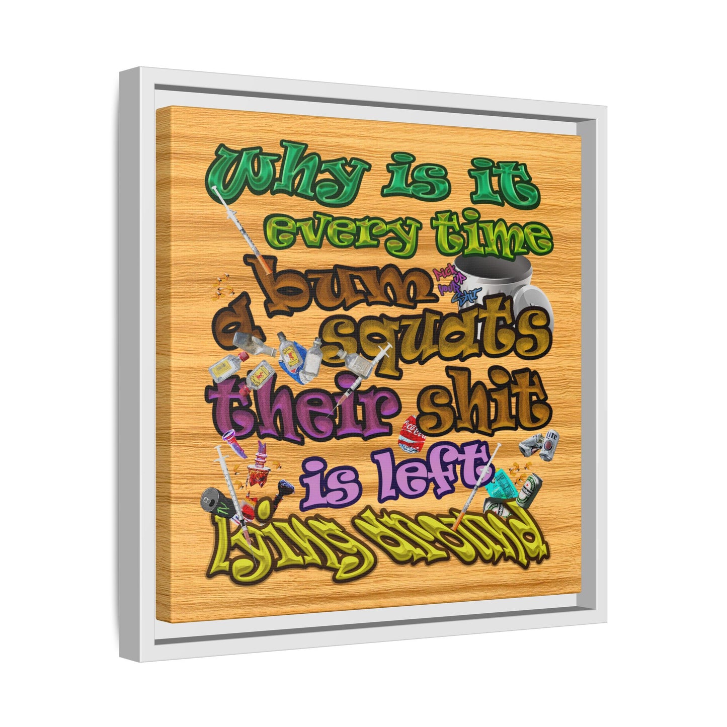 the bum's shit - framed canvas art (butterscotch wood finish)