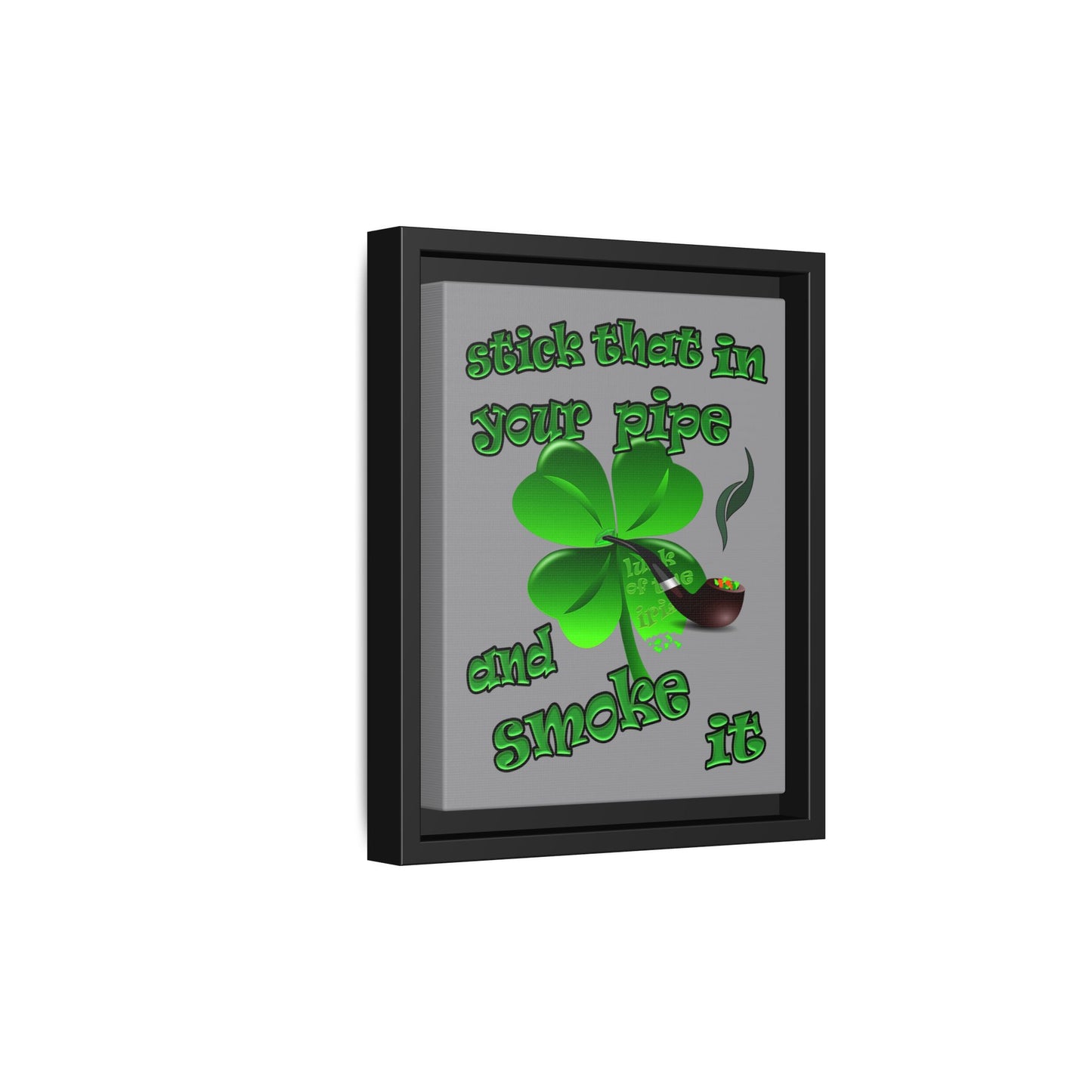 stick that in your pipe and smoke it - framed canvas art (grey)