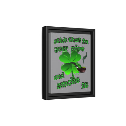 stick that in your pipe and smoke it - framed canvas art (grey)