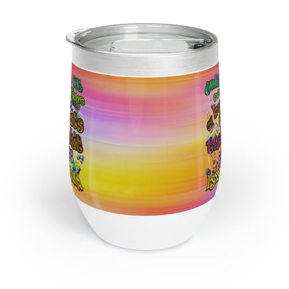 the bum's shit - Chill Wine Tumbler (color blur)
