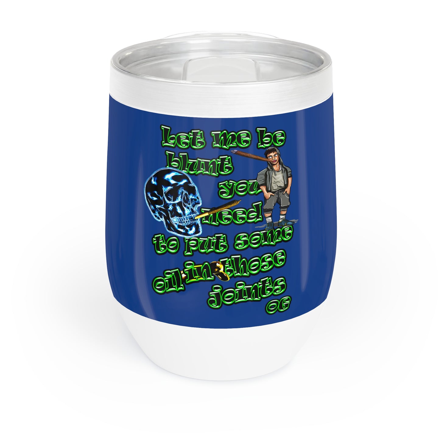 og - Chill Wine Tumbler (dark blue)
