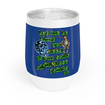 og - Chill Wine Tumbler (dark blue)