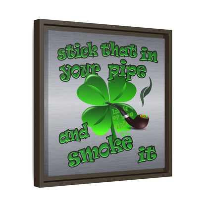 stick that in your pipe and smoke it - framed canvas art (brushed nickel)
