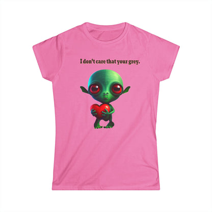 I don't care that your grey - Women's Softstyle Tee