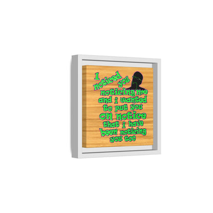 noticed you noticing - framed canvas art (butterscotch wood finish)