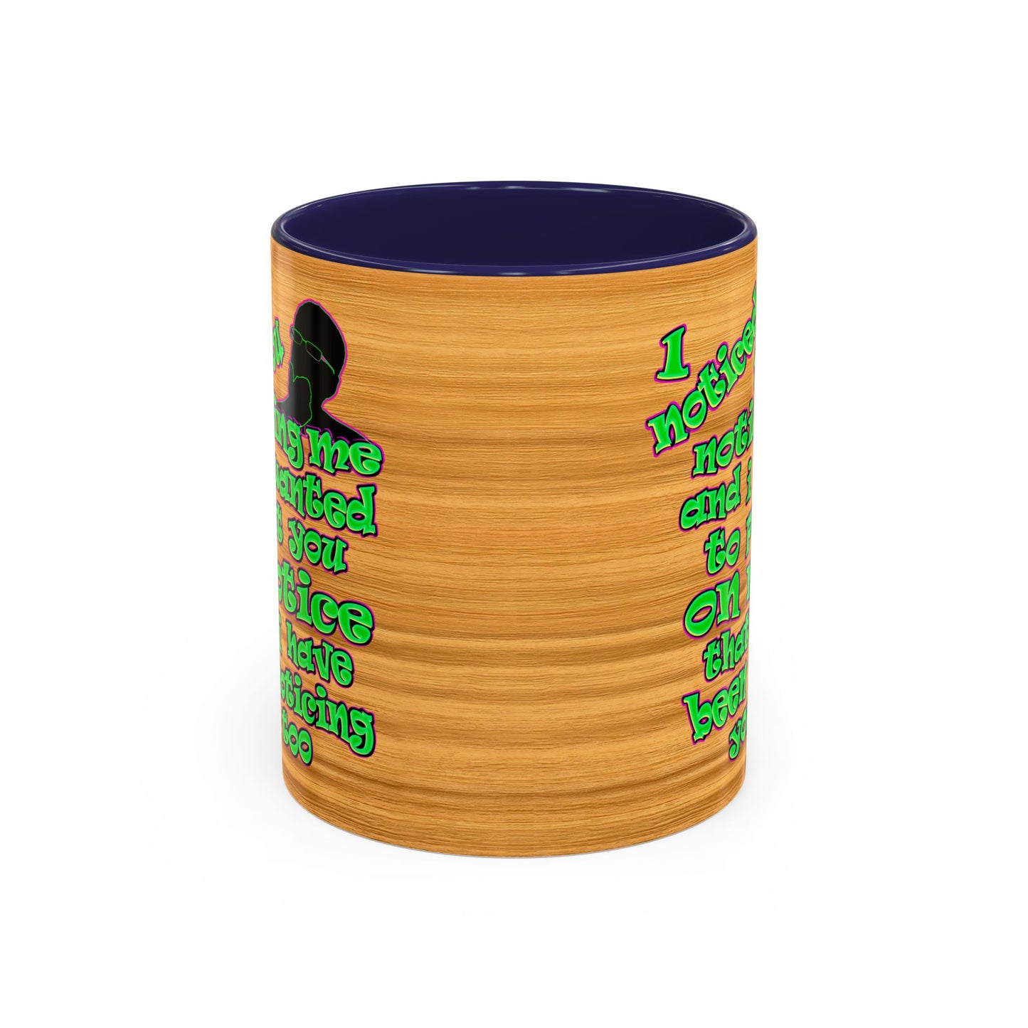 noticed you noticing - Accent Mug (butterscotch wood finish)