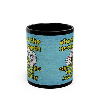 shoot the moon again - Black Mug (faded blue)