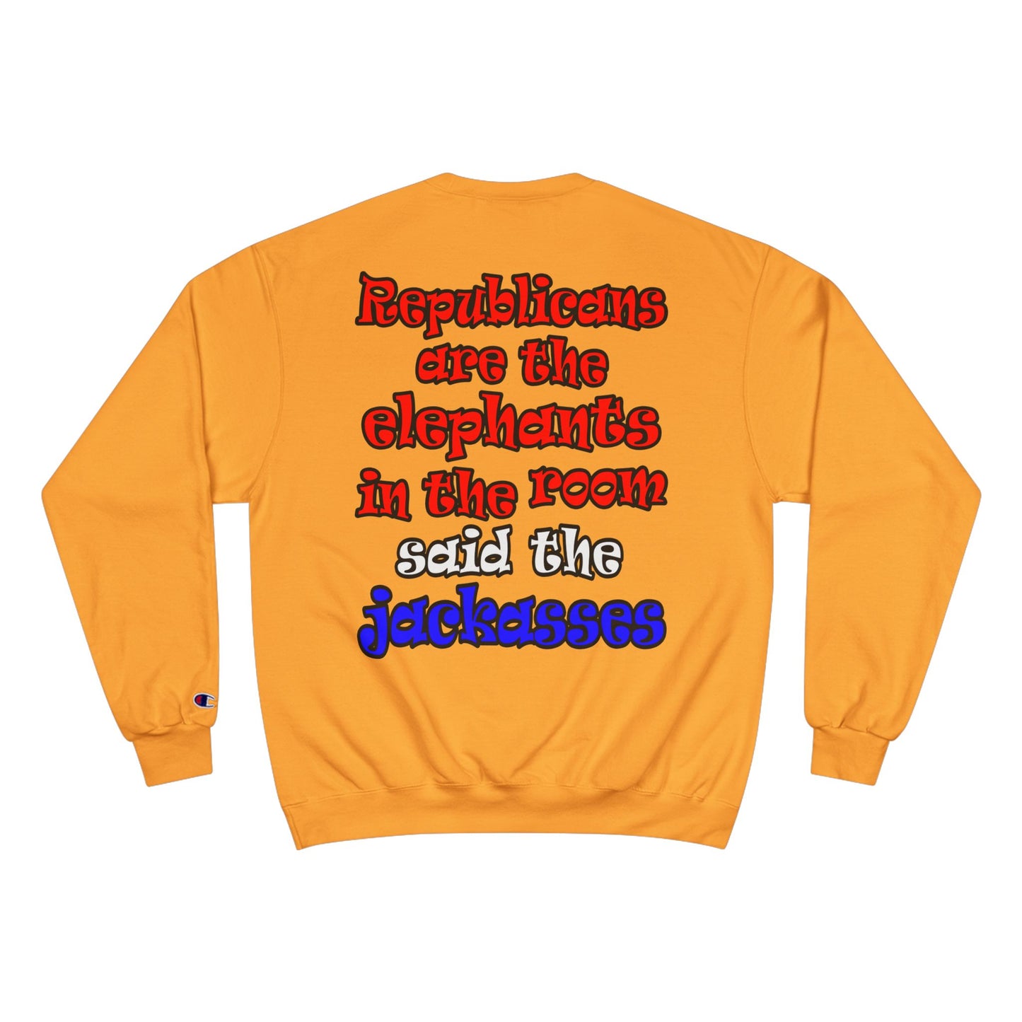 donkeys and elephants - Champion Sweatshirt