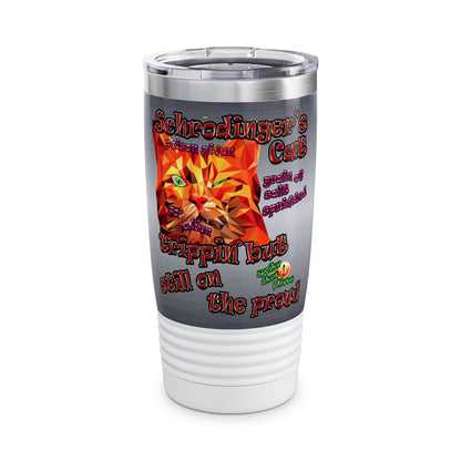 schrodinger's cat - Ringneck Tumbler, 20oz (brushed nickel)