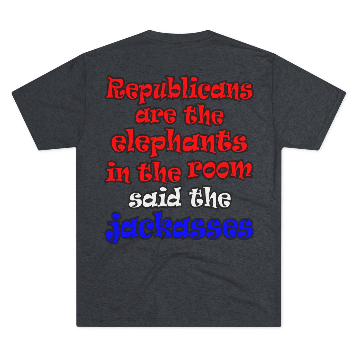 donkeys and elephants - Unisex Tri-Blend Crew Tee