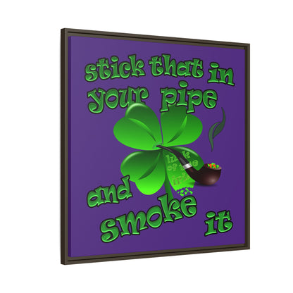 stick that in your pipe and smoke it - framed canvas art (purple)