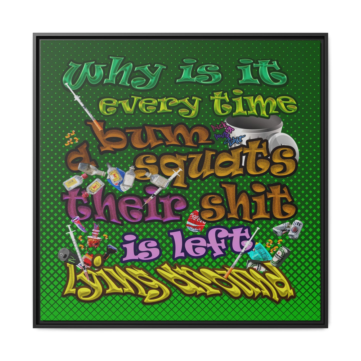 the bum's shit - framed canvas art (logo green)
