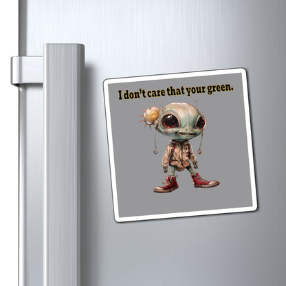I don't care that your green - Magnets - (grey)