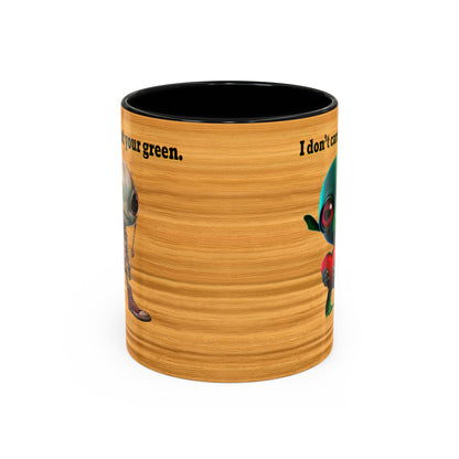 I don't care that your grey - Accent Mug (butterscotch wood finish)