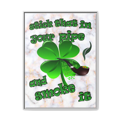 stick that in your pipe and smoke it - framed canvas art (white marble)