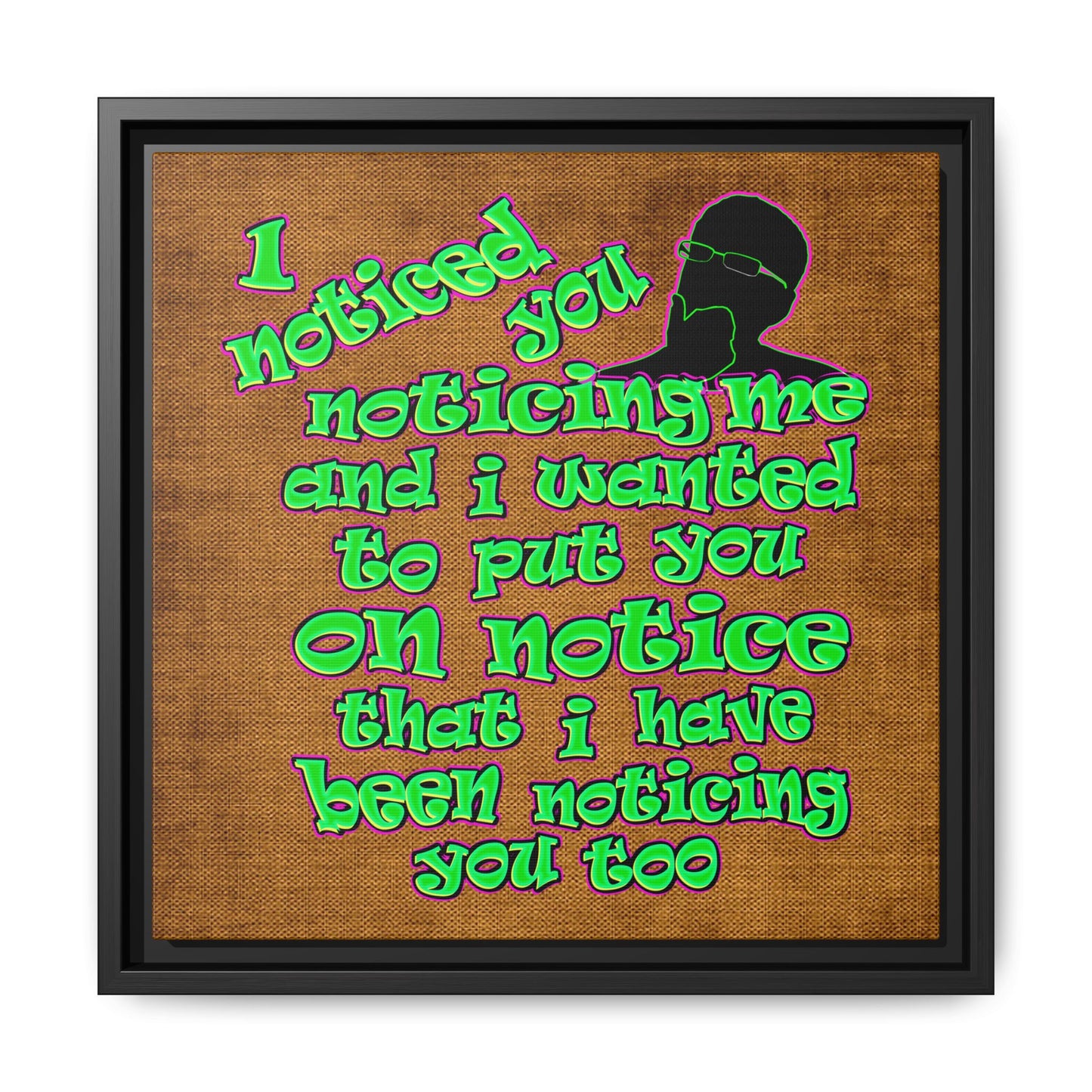 noticed you noticing - framed canvas art (brown papyrus)