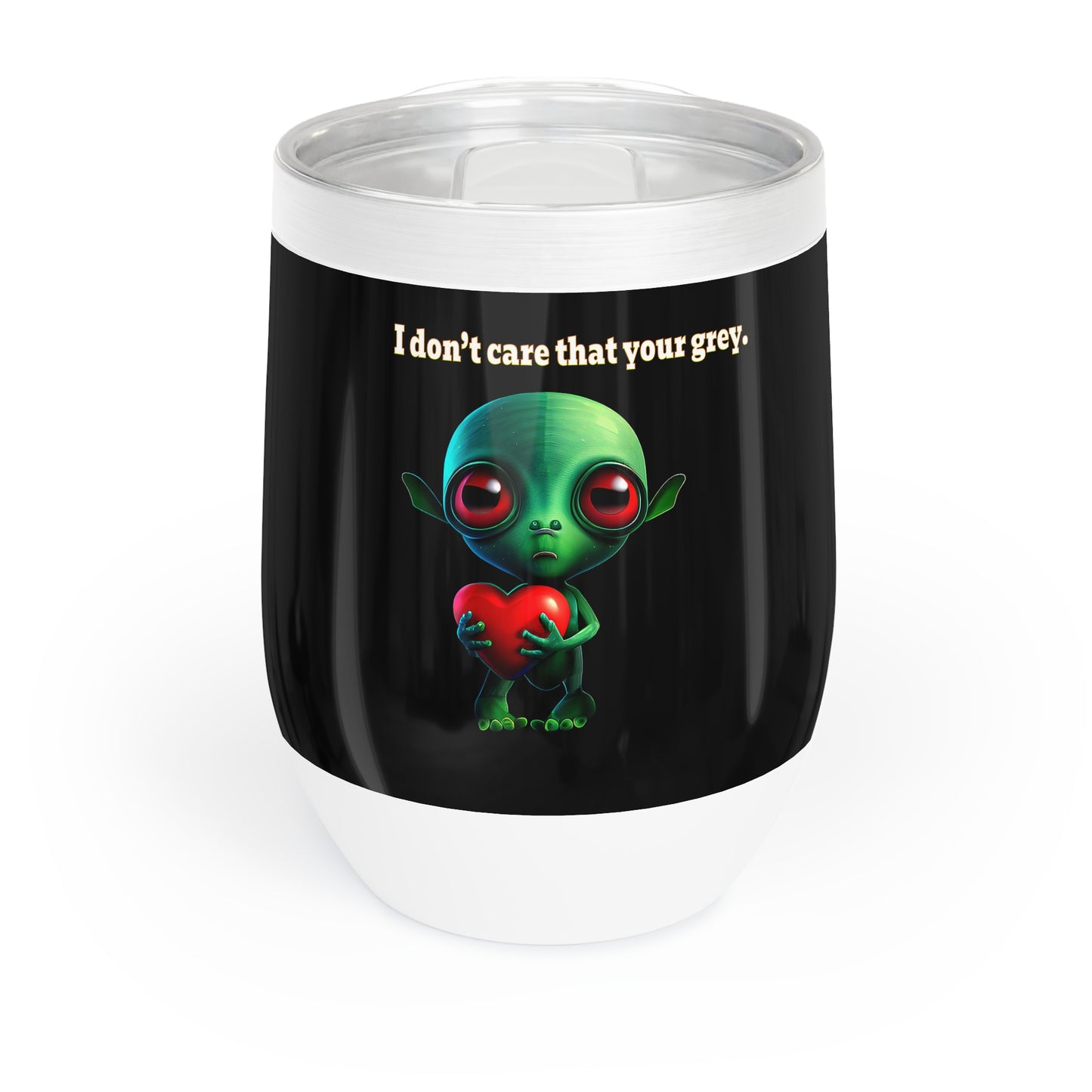 I don't care that your grey - Chill Wine Tumbler (black)