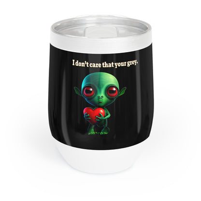 I don't care that your grey - Chill Wine Tumbler (black)
