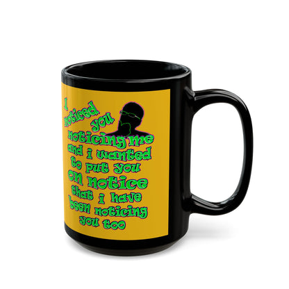 noticed you noticing - Black Mug (yellow)