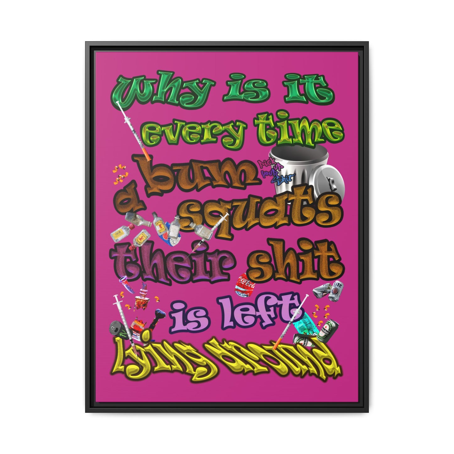 the bum's shit - framed canvas art (pink)