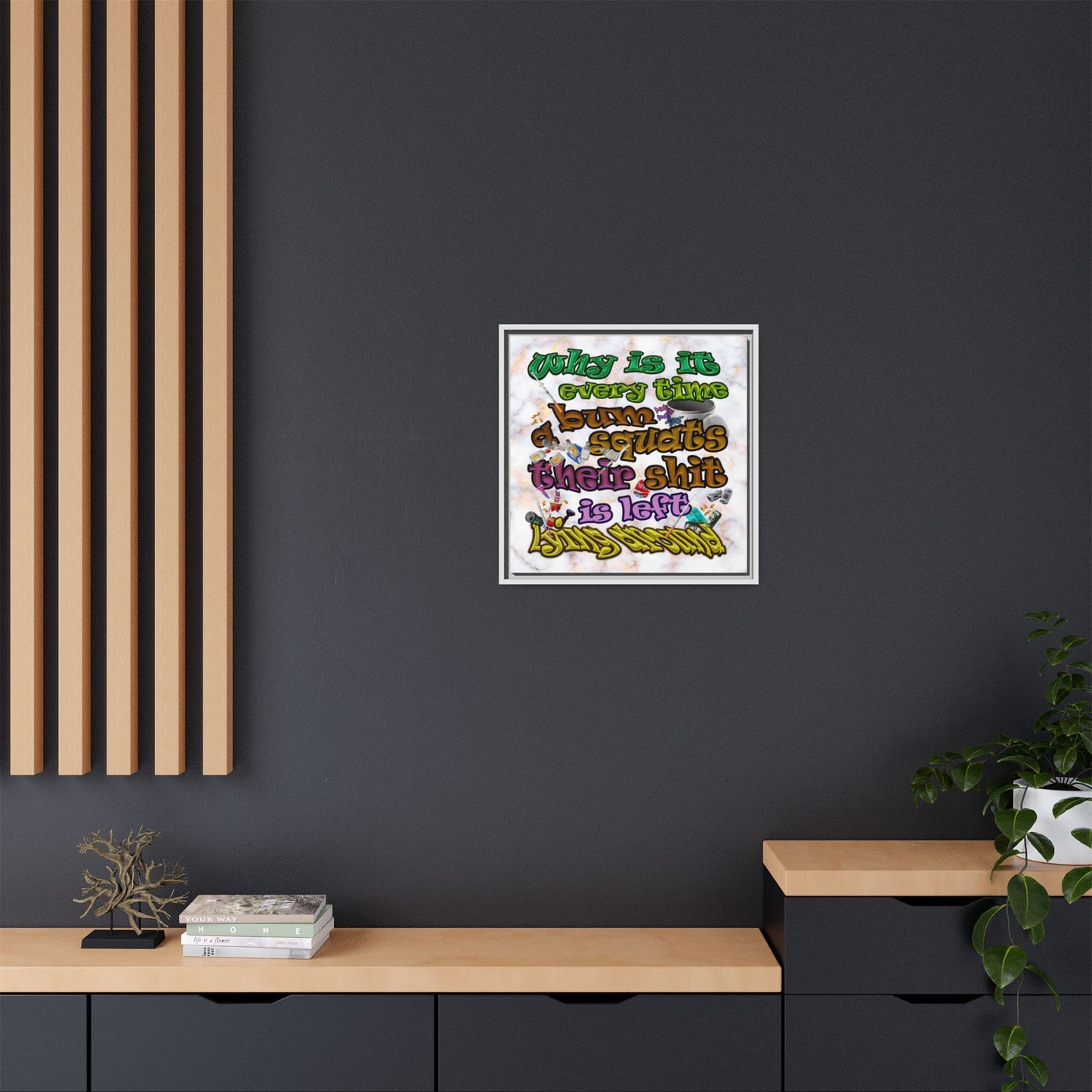 the bum's shit - framed canvas art (white marble)