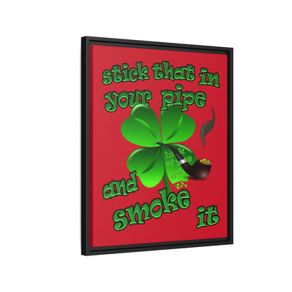 stick that in your pipe and smoke it - framed canvas art (dark red)