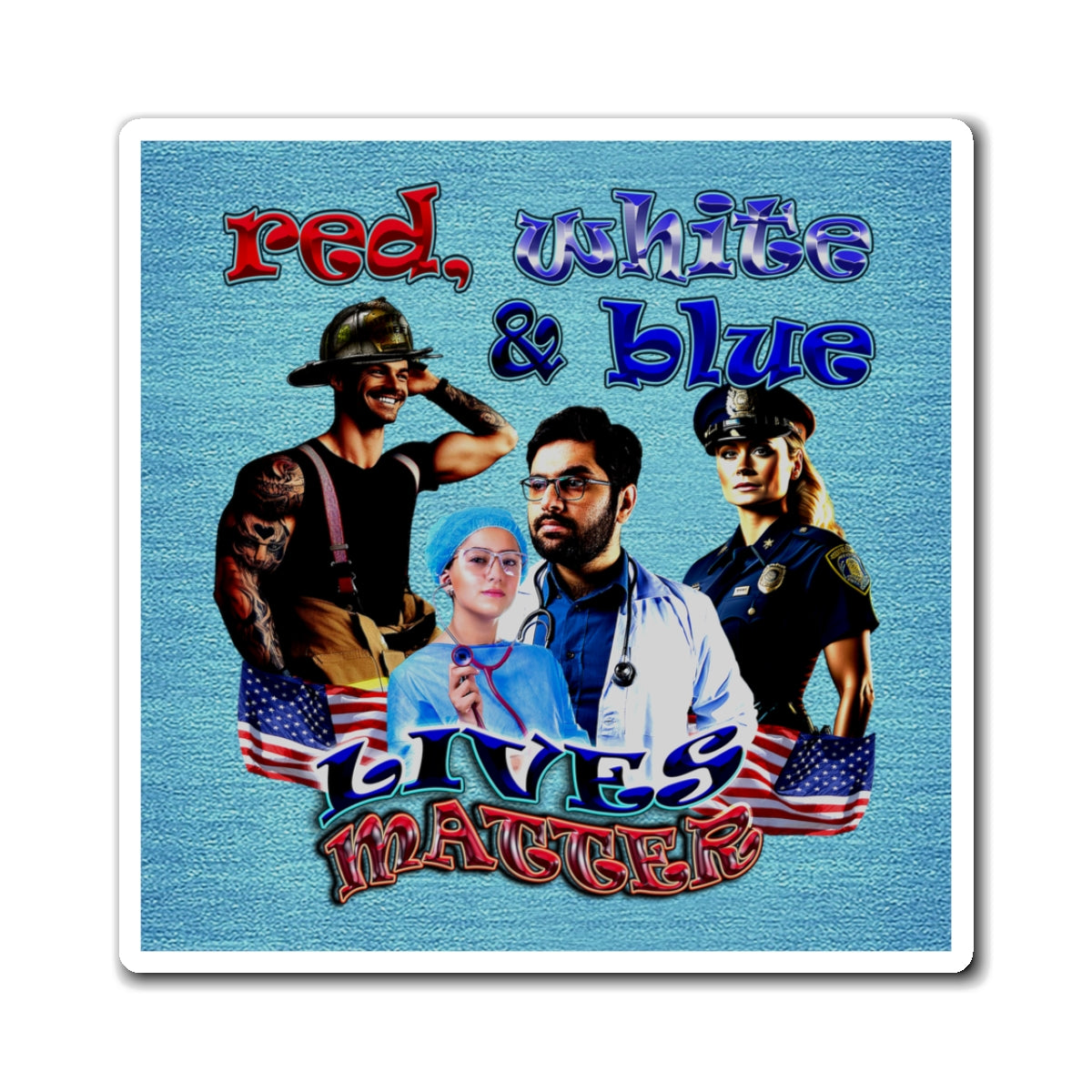 rw&b lives matter - Magnets - (faded blue)