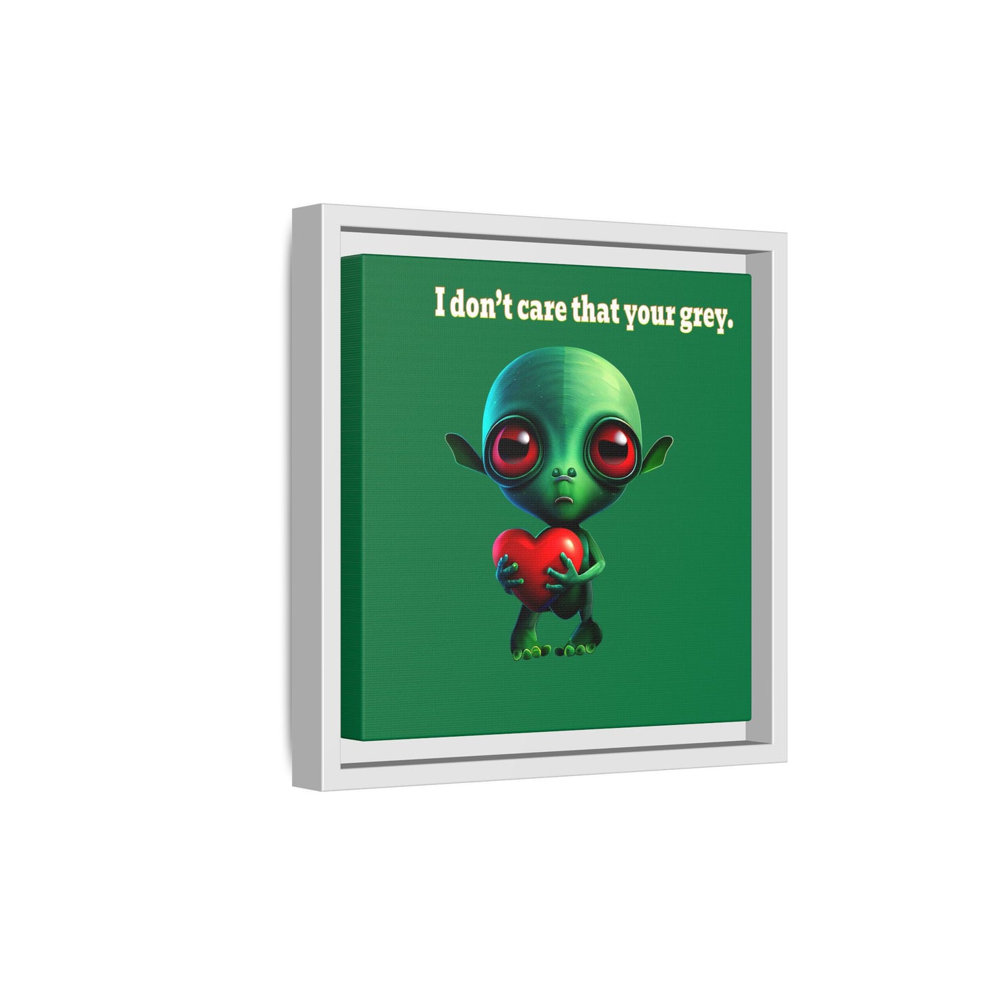 I don't care that your grey - framed canvas art (dark green)