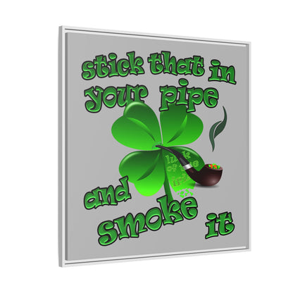 stick that in your pipe and smoke it - framed canvas art (light grey)