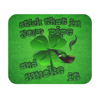 stick that in your pipe and smoke it - Mouse Pad (Rectangle) (green turf)