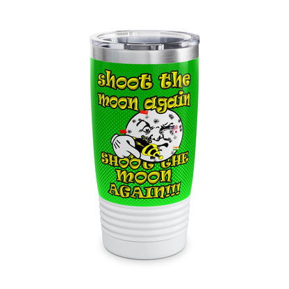 shoot the moon again - Ringneck Tumbler, 20oz (logo green)