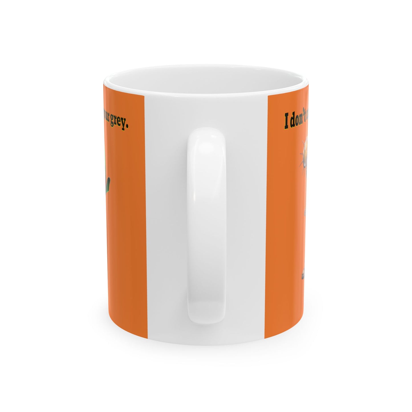 I don't care that your grey - White Mug (crusta)