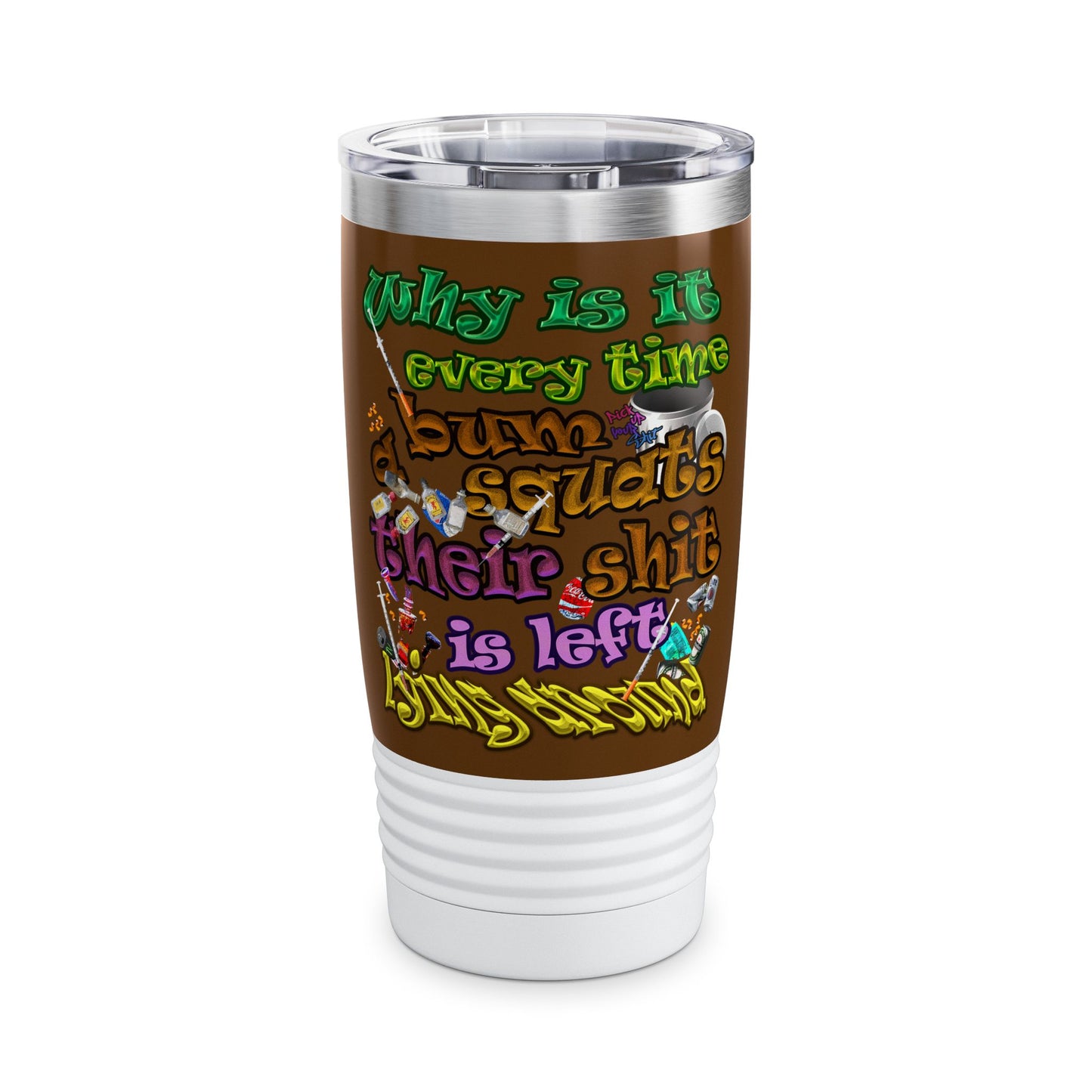 the bum's shit - Ringneck Tumbler, 20oz (brown)