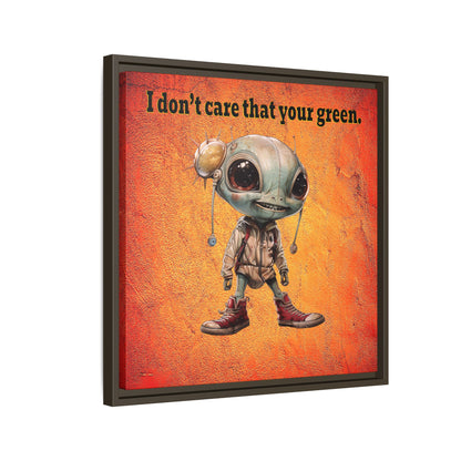 I don't care that your green - framed canvas art (burnt orange)