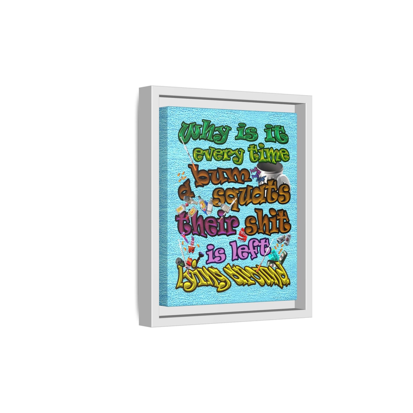 the bum's shit - framed canvas art (faded blue)