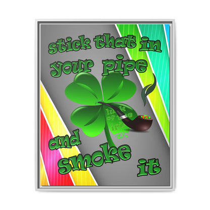 stick that in your pipe and smoke it - framed canvas art (rainbow split)