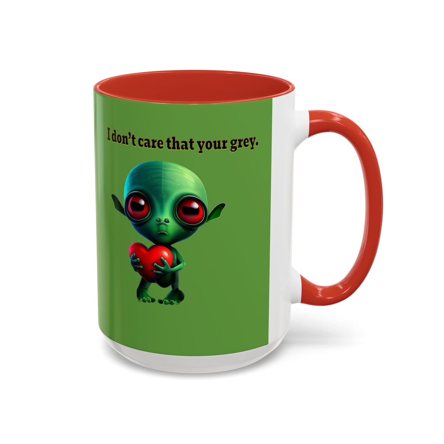I don't care that your grey - Accent Mug (green)