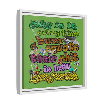 the bum's shit - framed canvas art (green)
