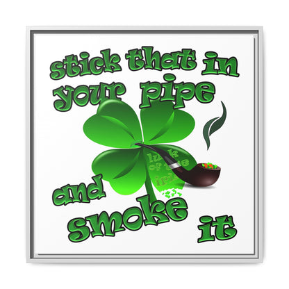 stick that in your pipe and smoke it - framed canvas art (white)