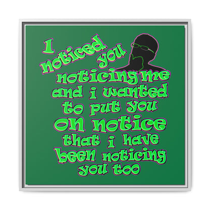 noticed you noticing - framed canvas art (dark green)
