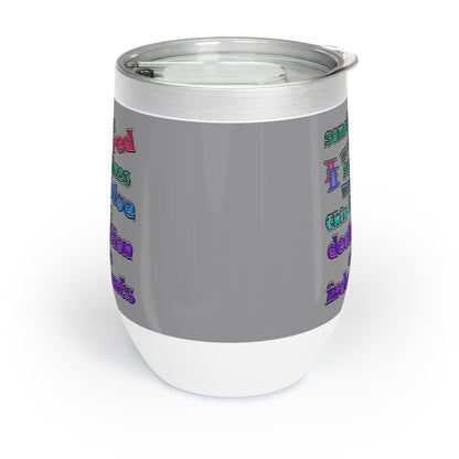 declaration of the independents - Chill Wine Tumbler (grey)