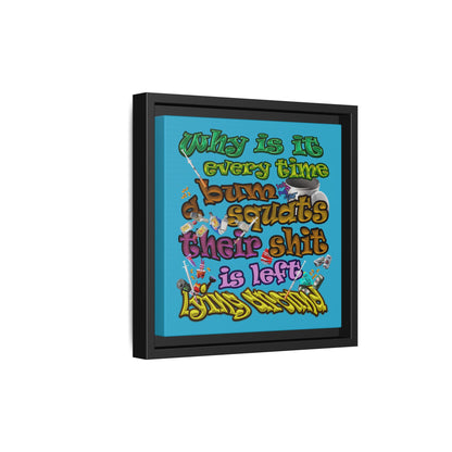 the bum's shit - framed canvas art (turquoise)