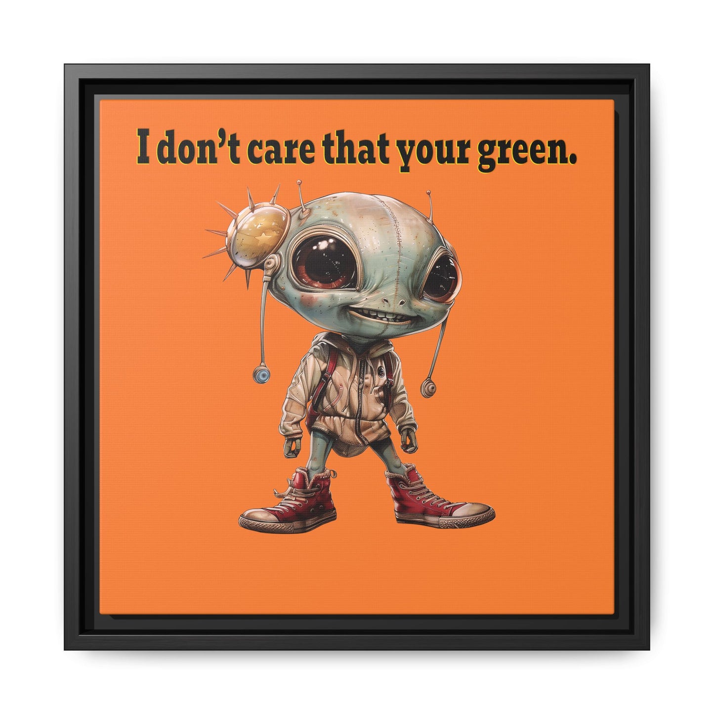 I don't care that your green - framed canvas art (crusta)